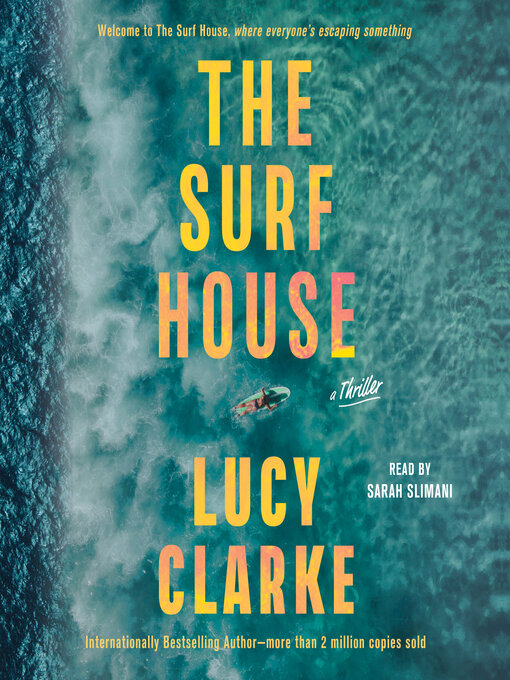 Title details for The Surf House by Lucy Clarke - Available